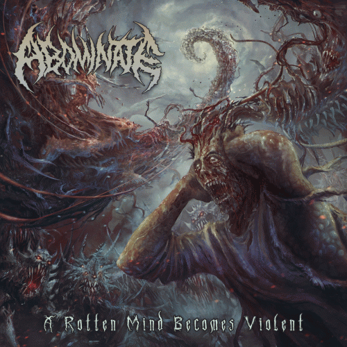 Abominate (MEX) : A Rotten Mind Becomes Violent
